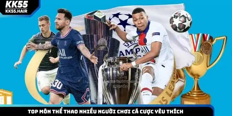 Top môn thể thao nhiều người chơi cá cược yêu thích